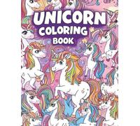 Magical Unicorn Adventures Coloring Book: 27 Pages of Whimsical Unicorns and Uplifting Quotes for Kids, Teens, and Adults