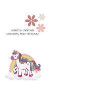 Magical Unicorn Coloring Activity Book