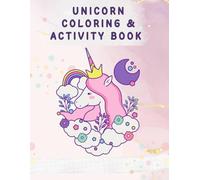 Magical Unicorn Coloring & Activity Book for Kids: 70+ Fun Pages of Coloring, Puzzles, Mazes, and More