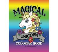 Magical Unicorn Coloring Book: Dive into the Magical World with Our Unicorn Coloring Book!