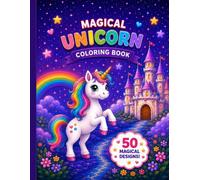 Magical Unicorn Coloring Book: Enchanting Unicorn Adventures for Kids