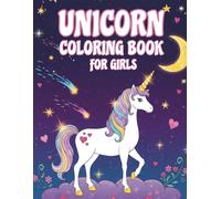 Magical Unicorn Coloring Book for Girls Ages 4-8: 100 Fun and Cute Pages to Spark Creativity, Imagination, and Joy: A Whimsical Coloring Adventure ... and Magical Worlds - Perfect Gift for Kids
