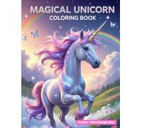 Magical Unicorn Coloring Book for Kids Aged 3 to 7 - Fun and Educational Activities with Beautiful Unicorns, Perfect for Early Learners and Creative Play, 24 Pages of Coloring Joy