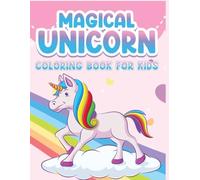 Magical Unicorn: Colouring Book for Kids