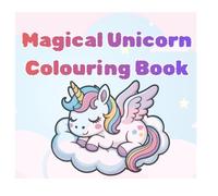 Magical Unicorn Colouring Book for Kids