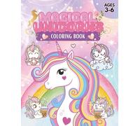 Magical Unicorn for Kids Ages 3-6: A Fun and Easy Coloring Adventure with Unicorn Magic in Every Season