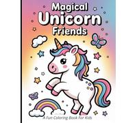 Magical Unicorn Friends: A Fun Coloring Books For Kids
