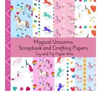 Magical Unicorn Themed Scrapbook And Crafting Papers.