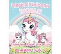 Magical Unicorn World: Coloring Book for Kids Ages 3-6