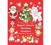 Magical Unicorns Christmas Adventure (Coloring Book for Kids Ages 4-8)