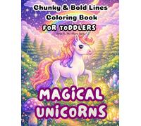 Magical Unicorns: Chunky & Bold Lines Coloring Book for Toddlers: 50 Cute Big Unicorn Pictures, Easy to Color Unicorns in Magical Woods and Dream Scenes for Kids Ages 2-5 (Sheep On The Moon Studio)