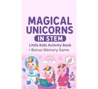 Magical Unicorns in STEM: Little Kids Activity Book + Bonus Memory Game