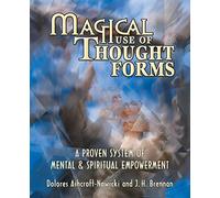 J.H. Brennan Dolores Ashcroft-Nowicki Magical Use of Thought Forms (Tascabile)