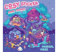Magical vibes. Cosy sticker mini mondi. Ediz. a colori