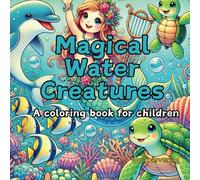 Magical Water Creatures: A coloring book for children