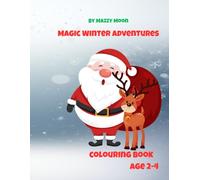 Magical Winter Adventures: Colouring book Age 2-4