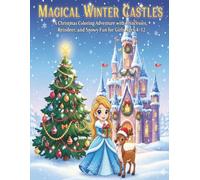 Magical Winter Castles: A Christmas Coloring Adventure with Princesses, Reindeer, and Snowy Fun for Girls Ages 4-12