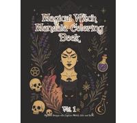 Magical Witch Mandala Coloring Book: Mystical Designs with Crystals, Moons, Cats and Spells.