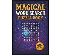 Magical Word Search Puzzle Book: 60+ Enchanted Puzzles for Adults & Teens | Spellbinding Brain Games for Memory, Focus & Fun | Large Print Fantasy Word Search Adventure | 6x9
