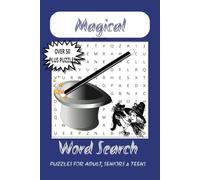 Magical Word Search Puzzle Book: Word searches with easy read print about: Magic, Wizard's, Sorcerer's and more (6x9 inches, 110 pages) 50+ puzzles... Gifts for vacations, holidays, & free time.