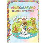 MAGICAL WORLD COLORING ADVENTURE: 100 Easy & Adorable Pages with Animals, Dinosaurs, Vehicles, ABCs, Numbers & More | Large Simple Designs for Little Hands