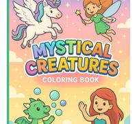 Magical World Coloring Pages: Mystical Creatures