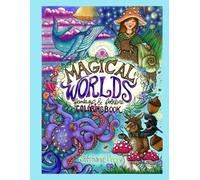 Magical Worlds: Fantasy and Folklore Coloring Book