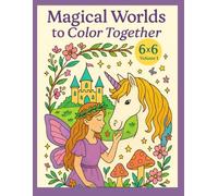 Magical Worlds to Color Together. 6x6 vol1