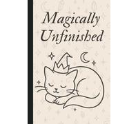 Magically Unfinished: A Funny Lined Notebook for Women, Girls, and Queens | Cute Gift Journal for Planning, Notes, and Daily Cats