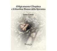 Magicamente completa e il giardino bianco della speranza