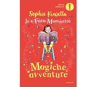 Magiche avventure. Io e Fata Mammetta