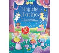 Magiche fatine. Luccicasticker. Ediz. a colori