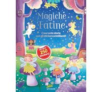 Magiche fatine. Luccicasticker. Ediz. a colori