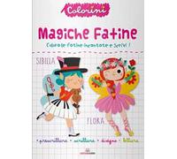 Magiche fatine. Prescrittura. Colorini. Ediz. a colori