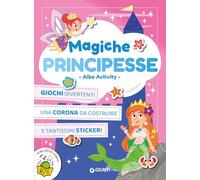 Magiche principesse. Albo activity