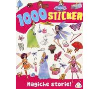 Magiche storie! 1000 sticker. Ediz. a colori