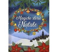 Magiche storie di Natale. Ediz. a colori