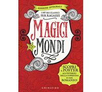 Magici mondi. I più bei classici per ragazzi: Canto di Natale-Il Piccolo Principe-Il meraviglioso mago di Oz-Alice nel paese delle meraviglie. Ediz. integrale. Con 4 Poster