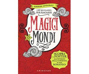 Magici mondi. I più bei classici per ragazzi: Canto di Natale-Il Piccolo Principe-Il meraviglioso mago di Oz-Alice nel paese delle meraviglie. Ediz. integrale. Con 4 Poster