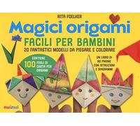 Magici origami. Facili per bambini. 20 fantastici modelli da piegare e colorare. Ediz. a colori. Con 100 fogli di carta per origami