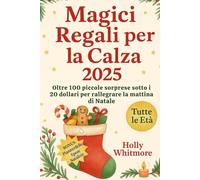 MAGICI REGALI PER LA CALZA 2025: Oltre 100 piccole sorprese sotto i 20 dollari per rallegrare la mattina di Natale