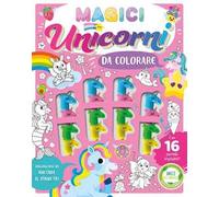 Magici unicorni da colorare. Ediz. illustrata. Con 16 pennarelli impilabili
