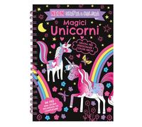 Magici unicorni. Neon gratta e colora. Ediz. a colori. Ediz. a spirale