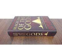 Magicians of the Gods: The Forgotten Wisdom of Earth's Lost Civilisation - the Sequel to Fingerprints of the Gods