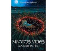 MAGICIS VIRES: La Caduta Dell'Eroe: 2