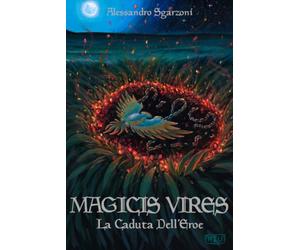 MAGICIS VIRES: La Caduta Dell'Eroe: 2