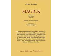 Magick. Liber ABA. Libro quattro. Parti I-III