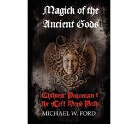 Magick of the Ancient Gods - Ford Michael