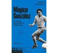 Mágico González: El genio que quería divertirse: 03