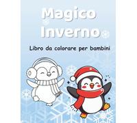 Magico inverno: Libro da colorare per bambini